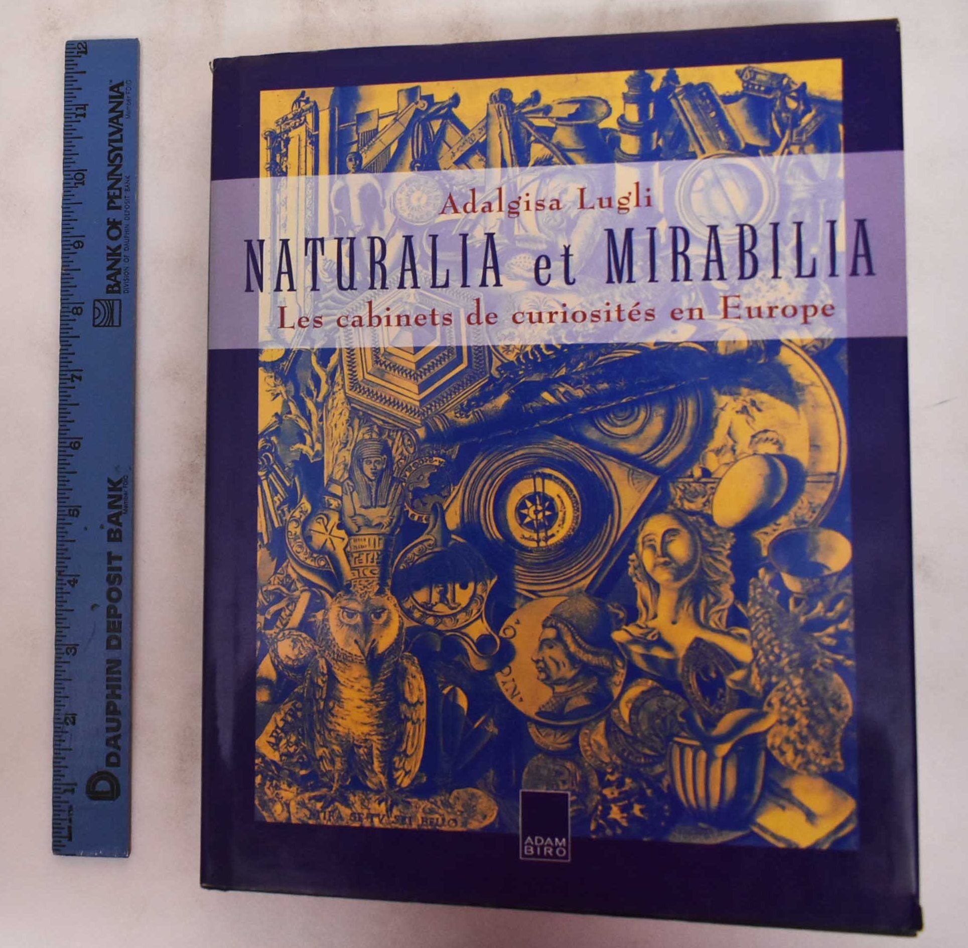 Naturalia et Mirabilia: Les Cabinets de Curiosites en Europe da