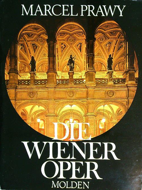 Die Wiener Oper by Prawy, Marcel: Buone (1969) | Librodifaccia