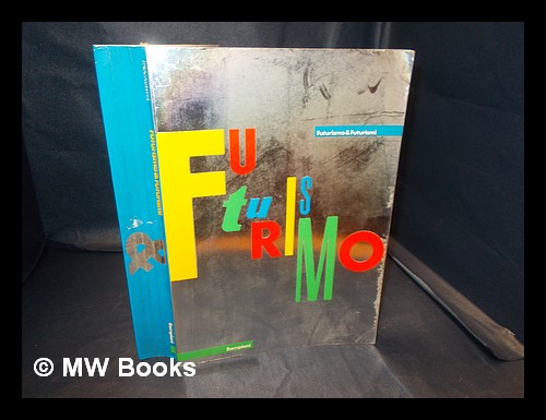 アート・デザイン・音楽 Futurism and Futurisms Pontus Hulten アート