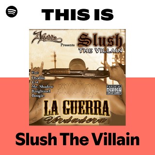 Slush The Villain | Spotify