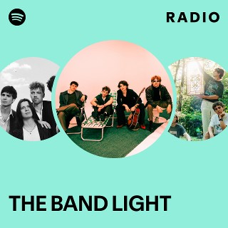 THE BAND LIGHT | Spotify