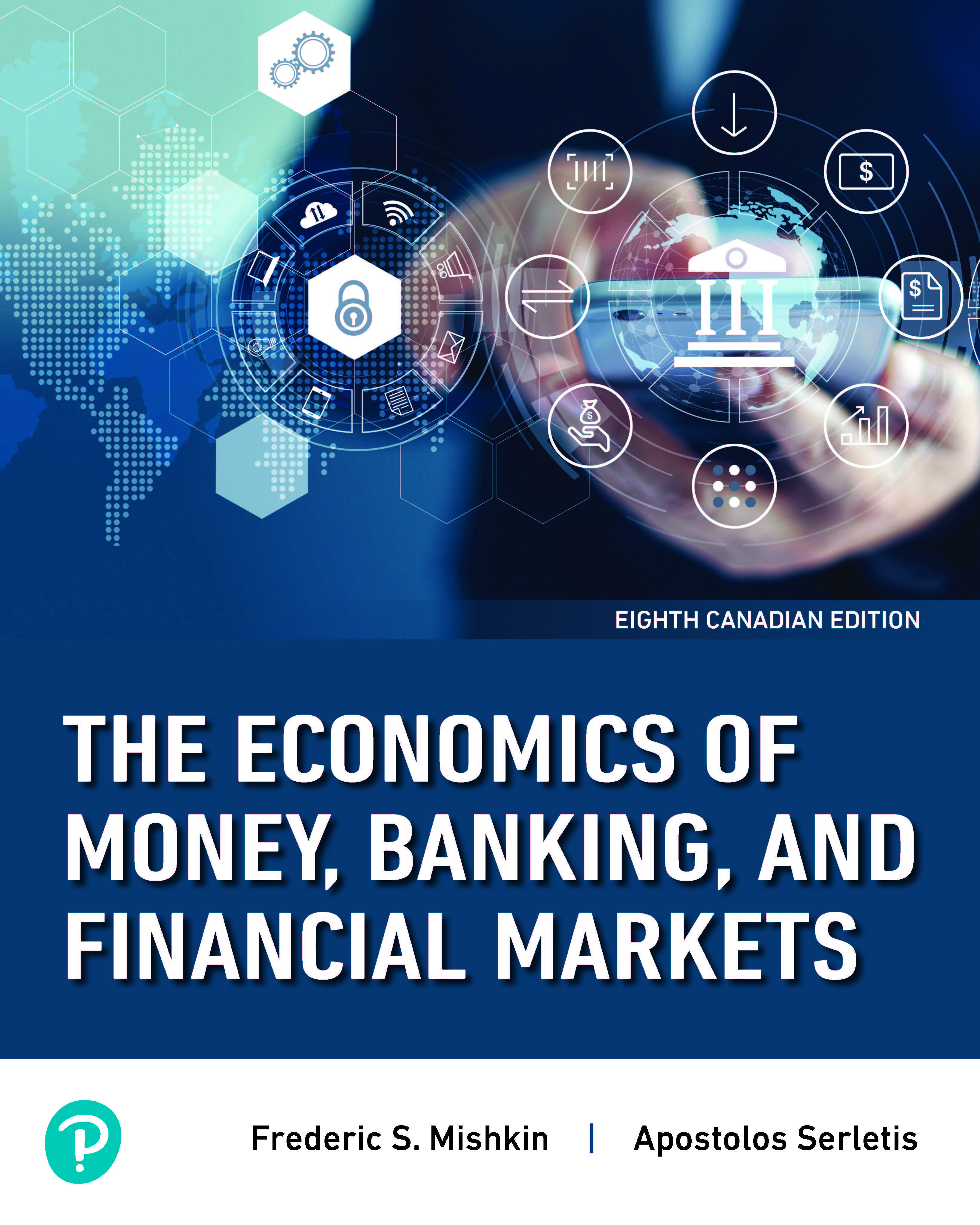 Economics of Money, Banking, and by: Frederic S Mishkin