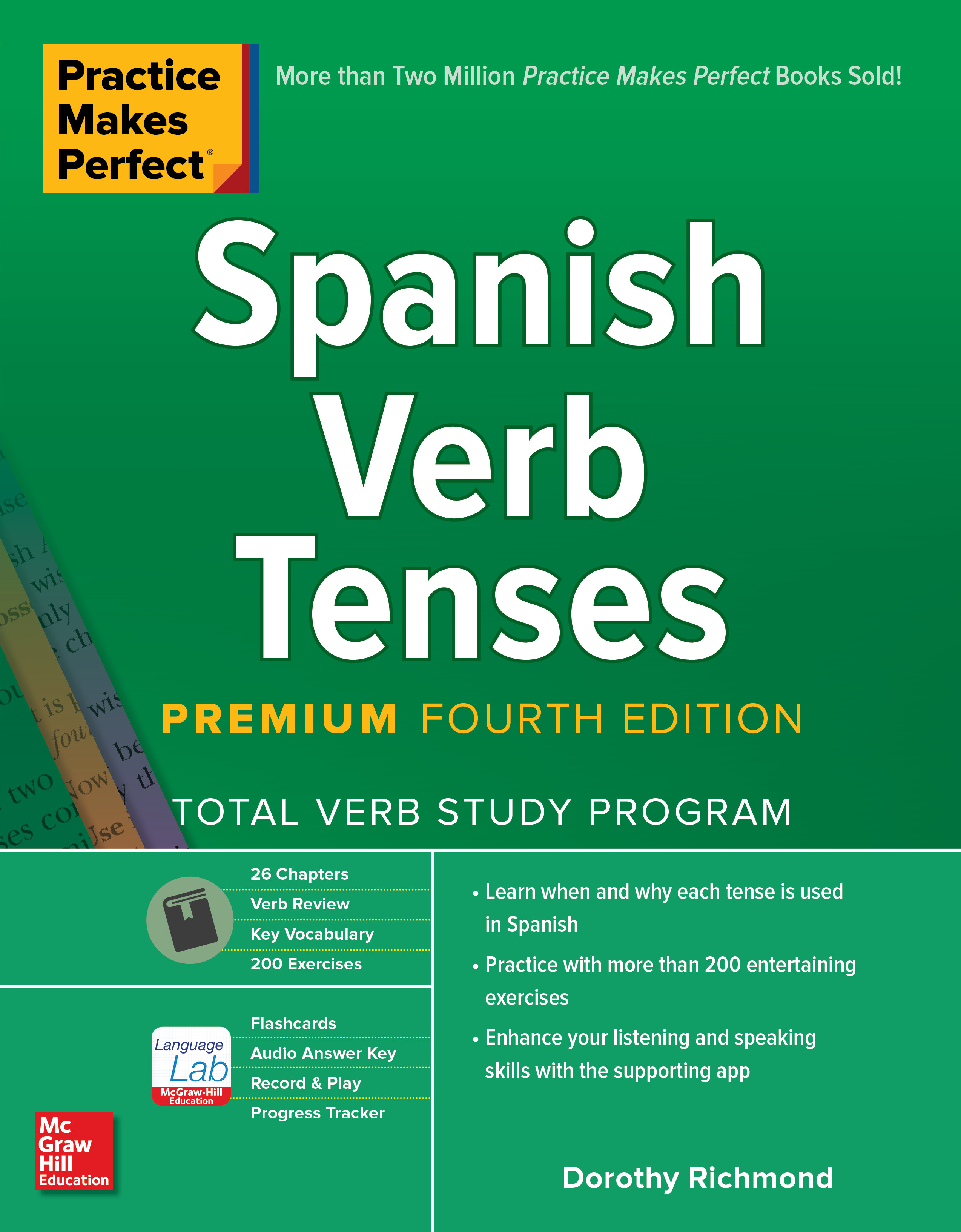 Practice Makes Perfect: Spanish Verb by: Dorothy Richmond