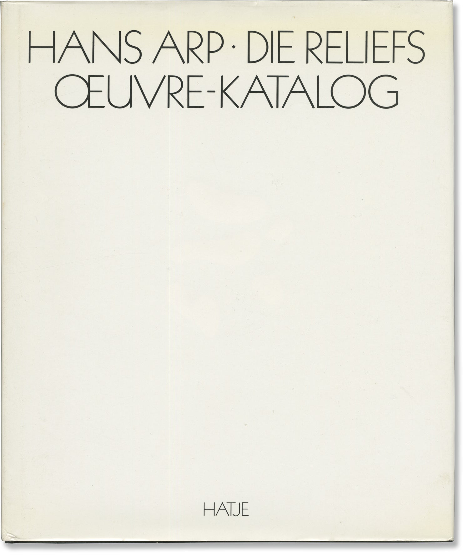 アート・デザイン・音楽 Hans Arp: die Reliefs, oeuvre-Katalog