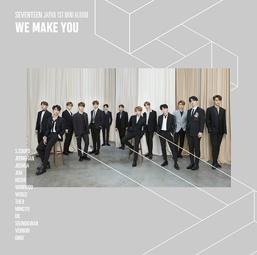 SEVENTEEN JAPAN 1ST MINI ALBUM 「WE MAKE YOU」
