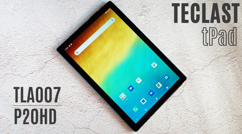 TECLAST TLA007／P20HDレビュー｜1万円台で買えるコスパ良い10インチ