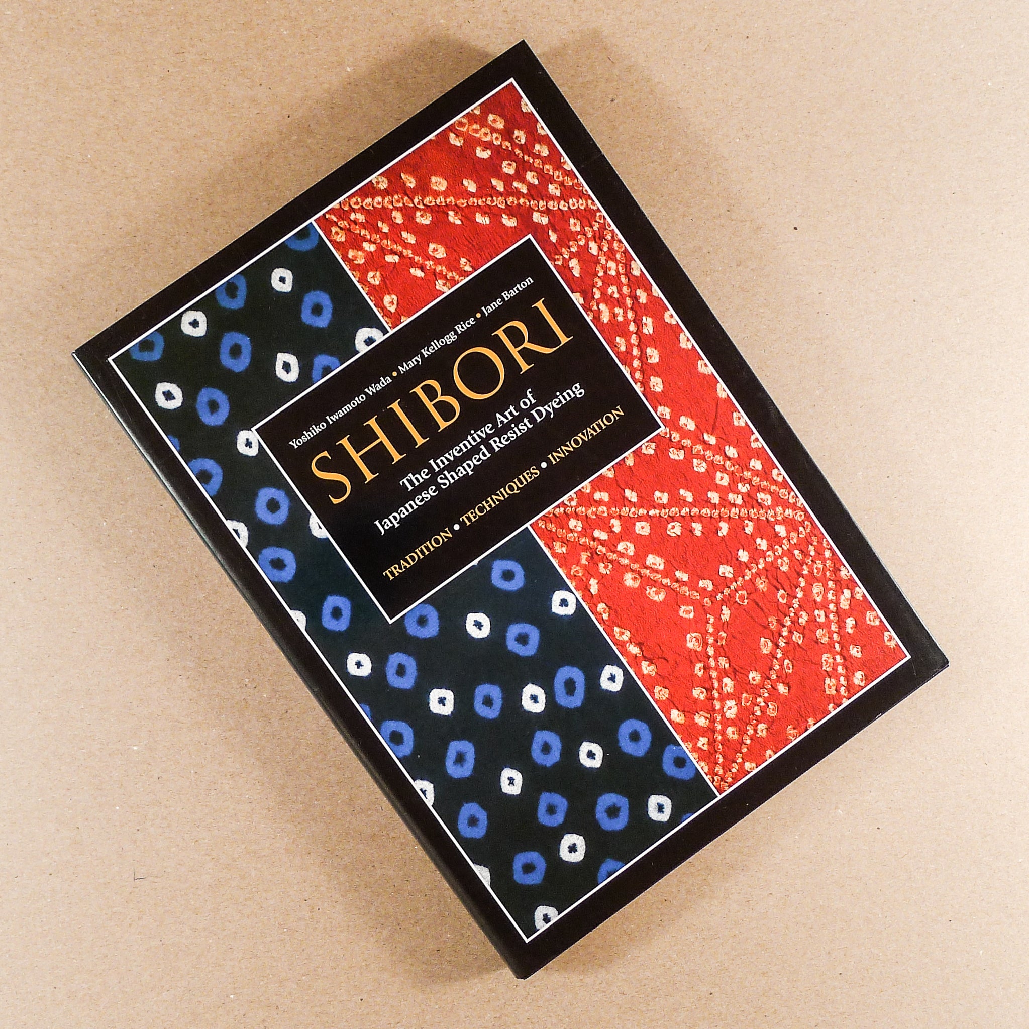 Shibori: The Inventive Art of Japanese Shaped Resist Dyeing – Slow