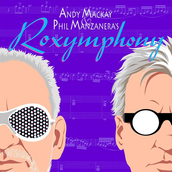 SPILL ALBUM REVIEW: ANDY MACKAY & PHIL MANZANERA - ROXYMPHONY