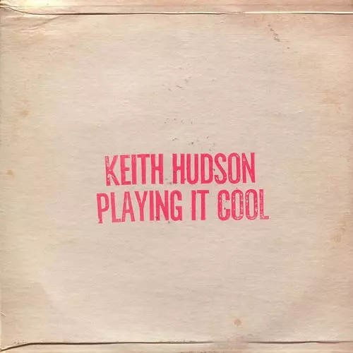 PLAYING IT COOL/KEITH HUDSON/キース・ハドソン/廃盤だった名作が待望