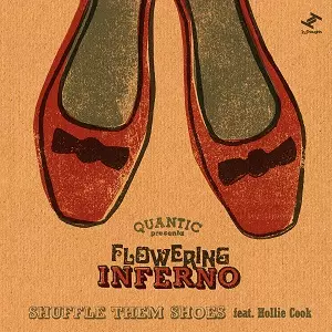 QUANTIC PRESENTA FLOWERING INFERNO / クアンティック・プレセンタ