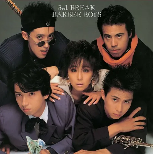 3rd. BREAK/BARBEE BOYS/バービーボーイズ/BARBEE BOYS 40thを記念した