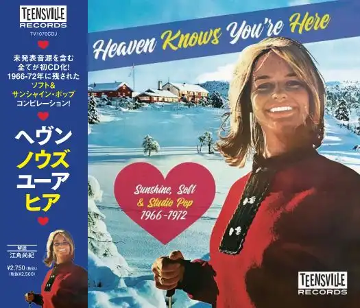 HEAVEN KNOWS YOU'RE HERE - SUNSHINE, SOFT & STUDIO POP 1966-1972