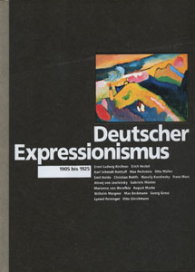 ドイツ表現主義の芸術 Deutscher Expressionismus 1905 bis 1925