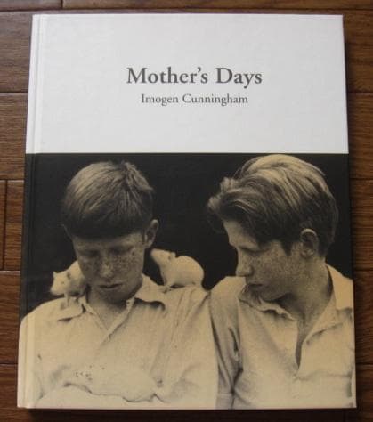 Mother's Days　Imogen Cunningham Mother's Days - Imogen Cunningham