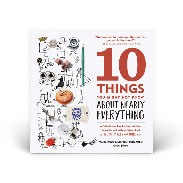 10 Things You Might Not Know About Nearly Everything | Chicago